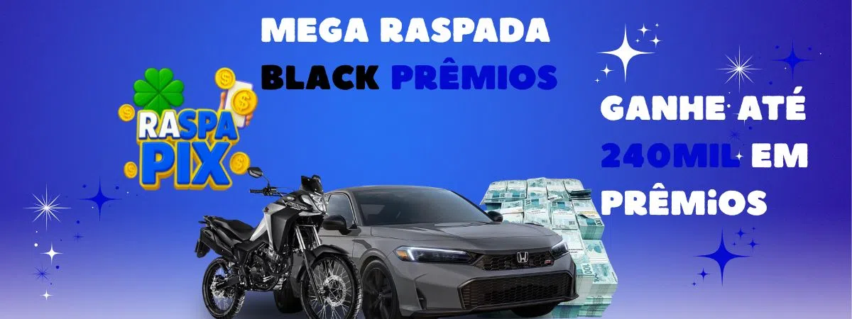 MEGA RASPADA BLACK 🖤💰 - PRÊMIOS DE R$100,00 ATÉ R$242.000,00