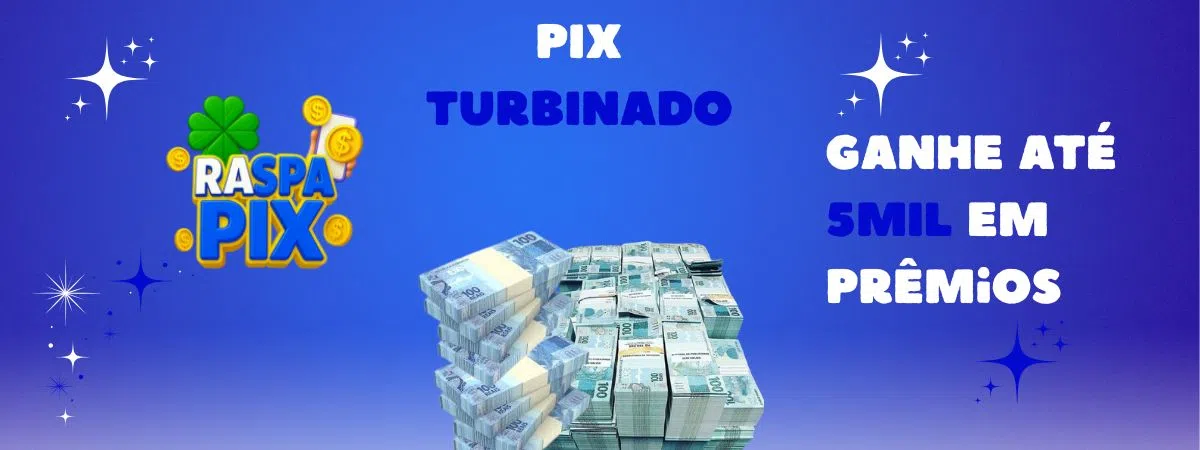 🔥 PIX TURBINADO - PRÊMIOS DE R$ 1,00 ATÉ R$5.000,00